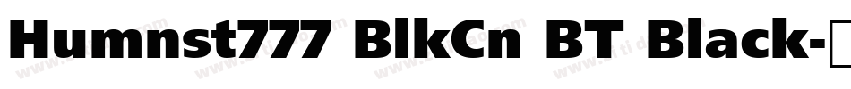 Humnst777 BlkCn BT Black字体转换